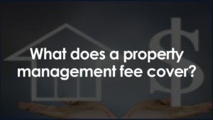 What does a property management fee cover?